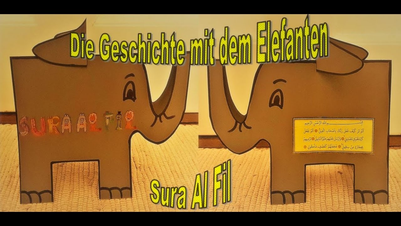 Sura Al - Fil  /  Die Geschichte mit dem Elefanten  🐘  /  Tolle Bastelanleitung Elefant  📐 ✂ 🎨