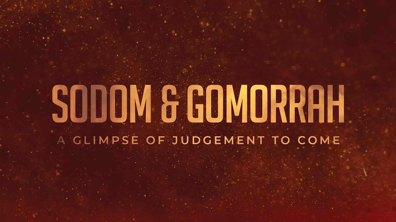 Sodom And Gomorrah: A Glimpse of The Judgment To Come