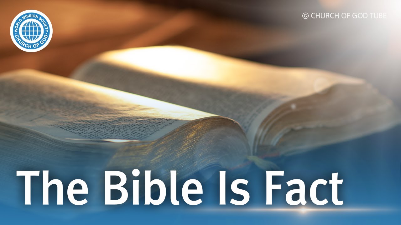 The Bible Is Fact | World Mission Society Church of God