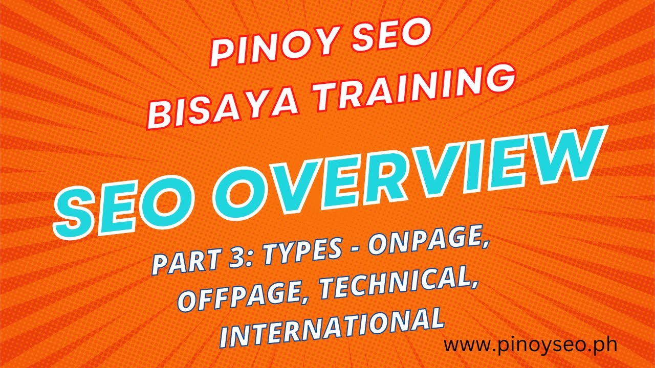 SEO Overview Part 3: Onpage, Offpage, Technical, International | Free SEO Training Philippines