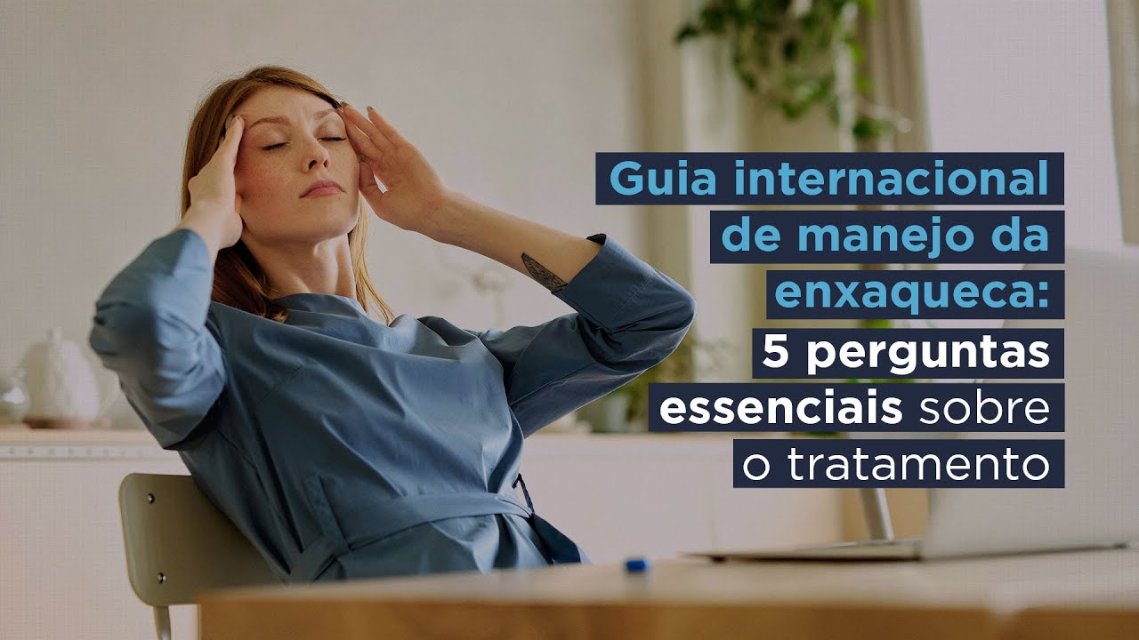 Como aplicar o guia internacional no tratamento da enxaqueca?