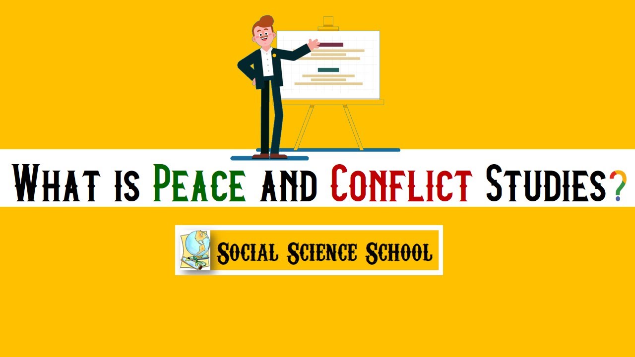 What is Peace and Conflict Studies?