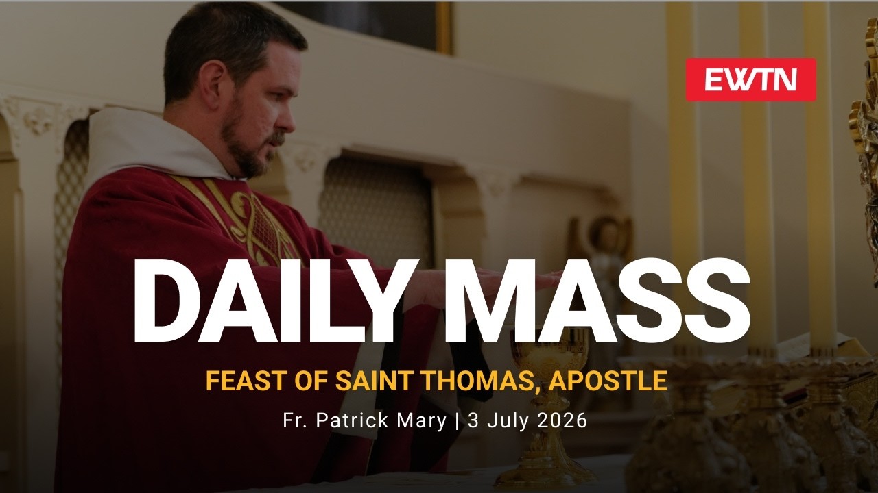 Catholic Daily Mass - Daily TV Mass - July 3, 2026