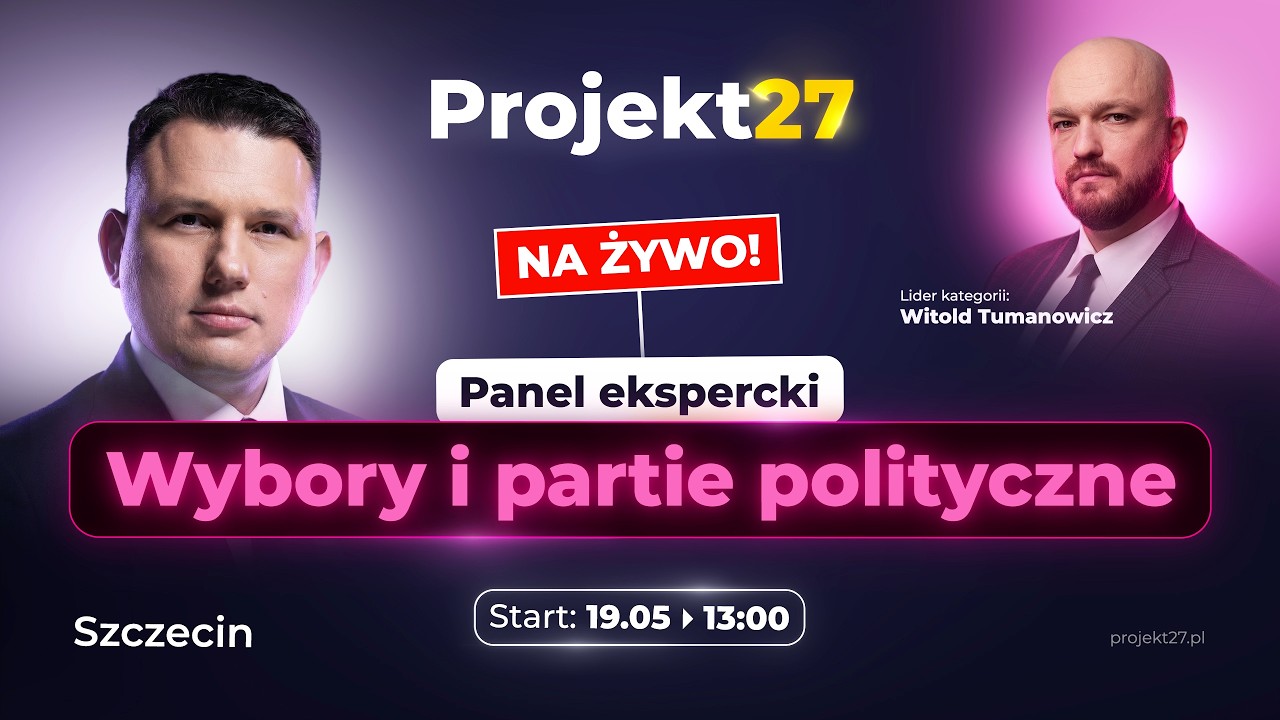 Wybory i partie polityczne: panel ekspercki Projekt27 [Witold Tumanowicz]