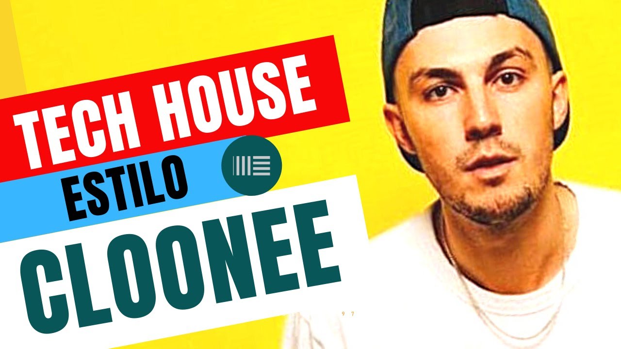 ✅ Tech House tutorial Ableton Live | Estilo CLOONEE + Librería | 2021