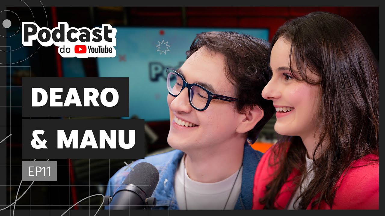 DEARO & MANU - Podcast do YouTube EP11