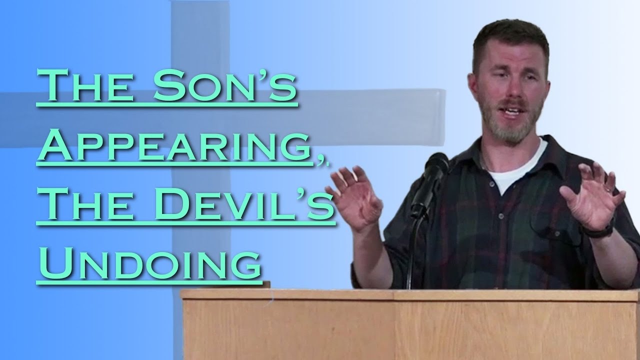 The Son’s Appearing, The Devil’s Undoing | Sun, Dec 07/25 AM | Elias MacDonald | 1 John 3:8