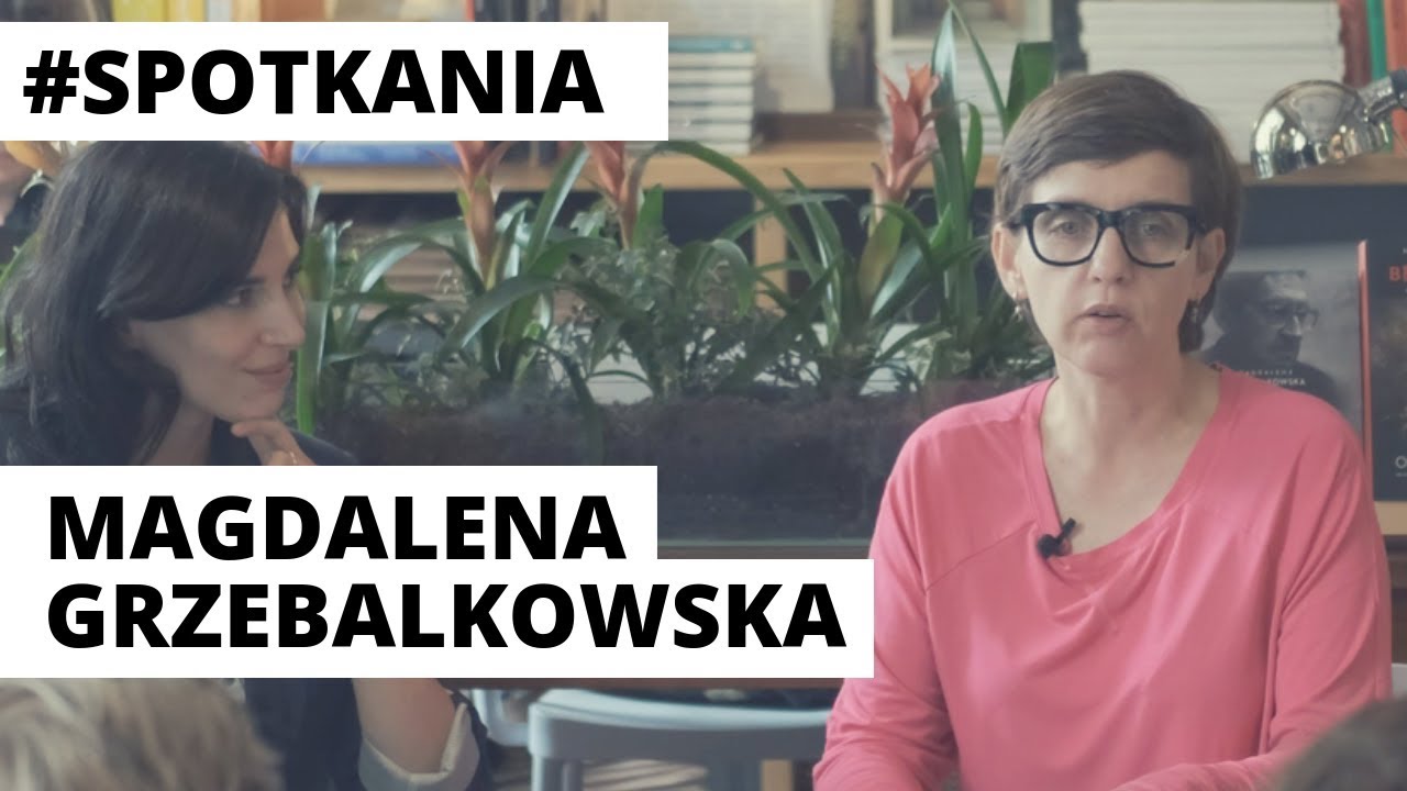 Magdalena Grzebalkowska -  