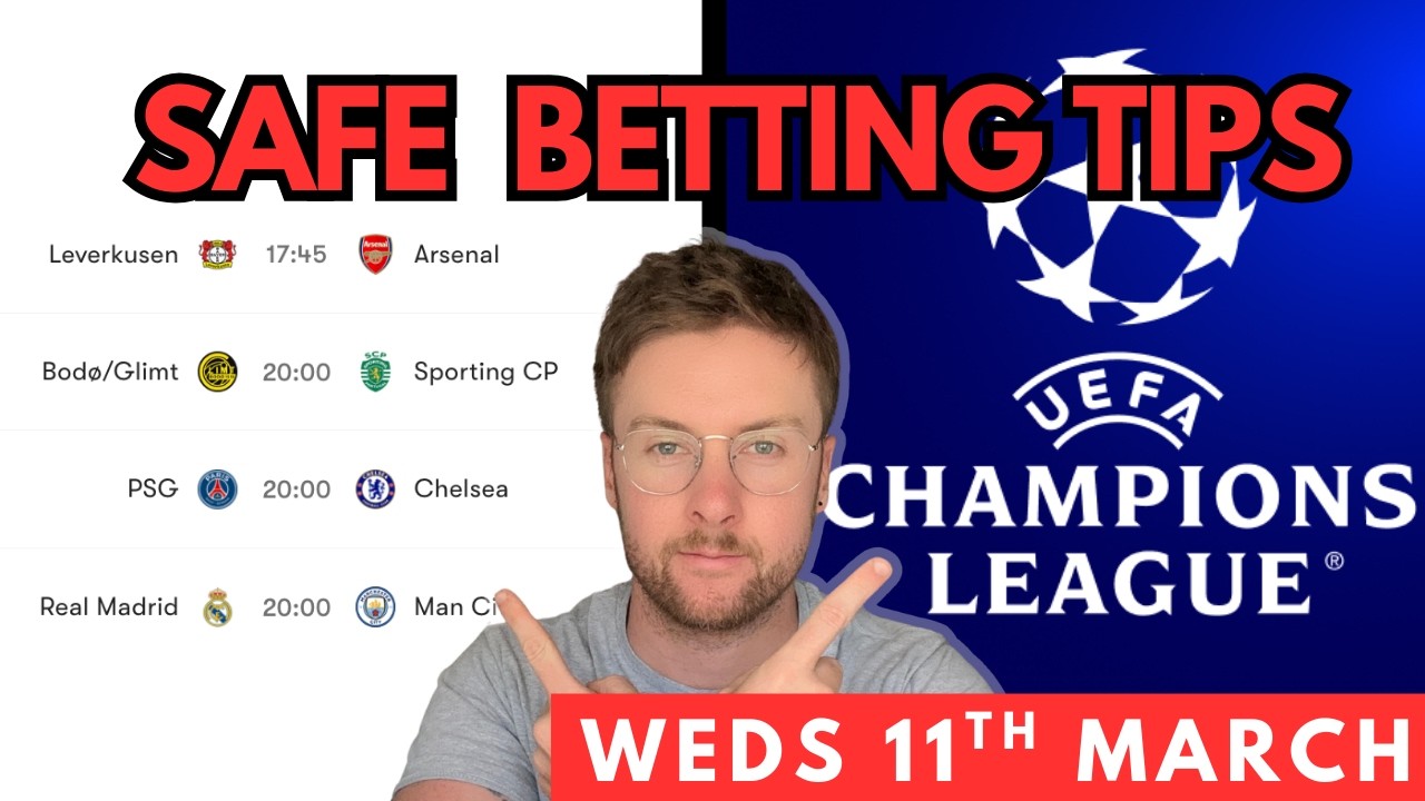 Champions League Football Betting Tips & Predictions Today | 4 Safe Picks (Weds 11th March)