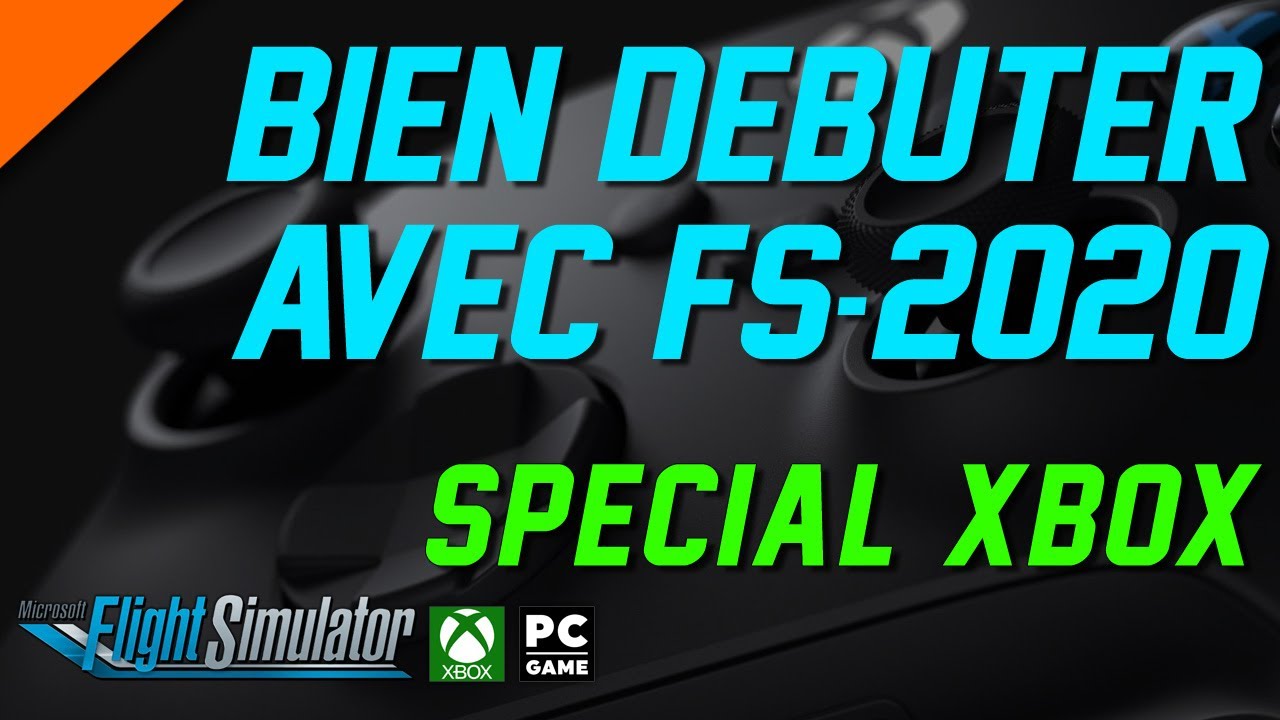 Flight-Simulator 2020 TUTO ● Avion idéal pour débutant total (spécial Xbox Series X S). Fs2020.
