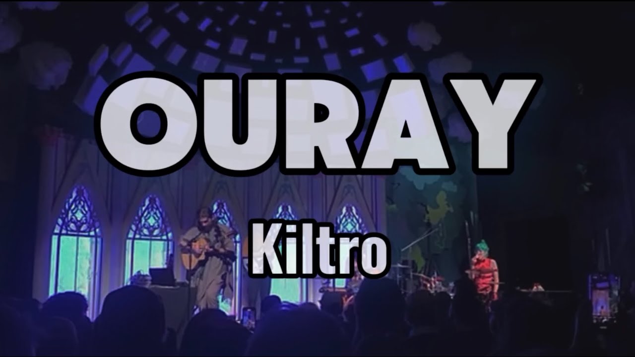 “Ouray” - Kiltro (LIVE PERFORMANCE LYRICS)