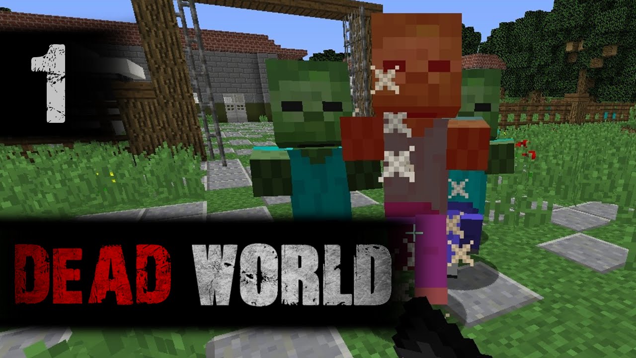 Dead World - Minecraft Zombie Survival Custom Map! [Ep. 1]