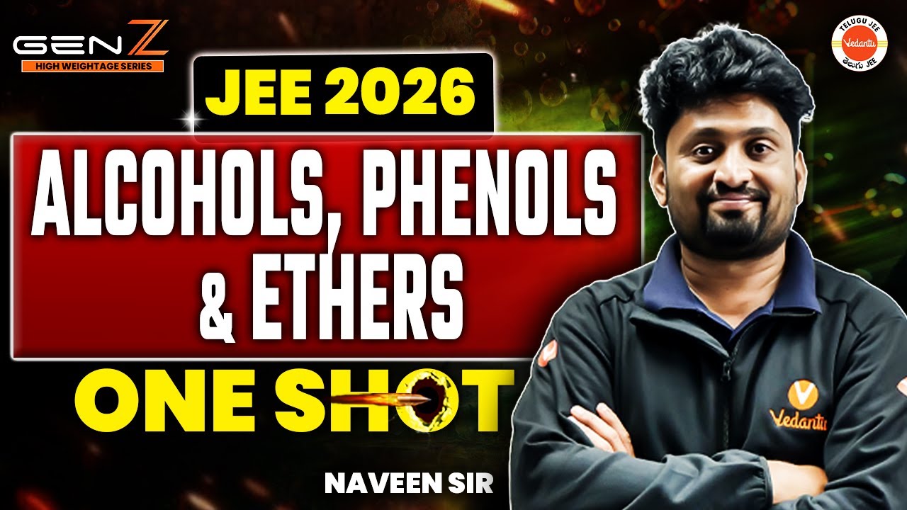 Alcohols, Phenols & Ethers - One Shot | JEE 2026 Important Chapters | JEE Chemistry | Naveen Sir