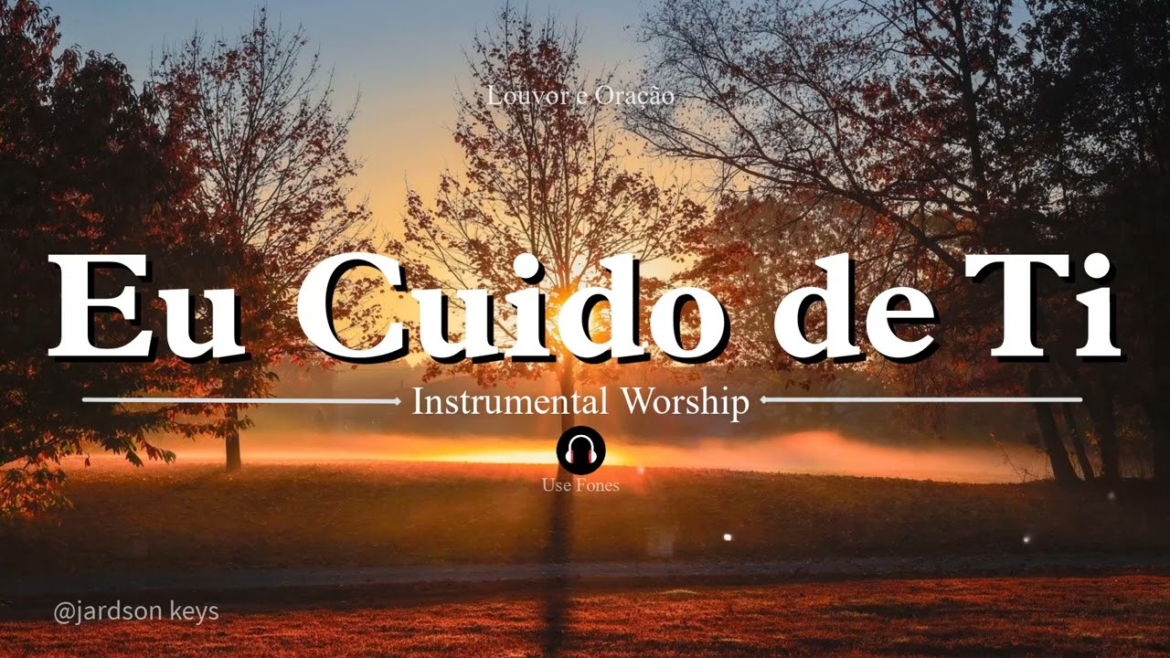 Fundo Musical Para Oração | EU CUIDO DE TI | LINDO PIANO Worship | 🎵