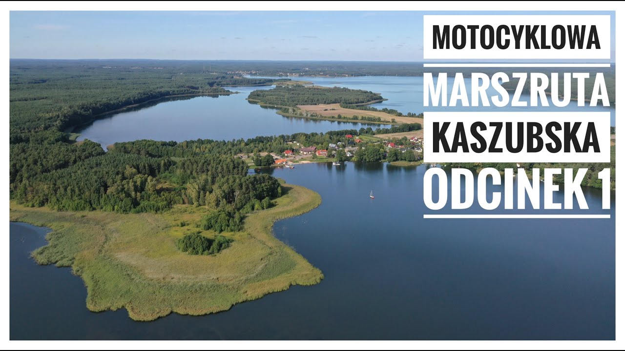 Kaszubska Marszruta, czyli motocyklem na Kaszuby i Pomorze - odcinek 1