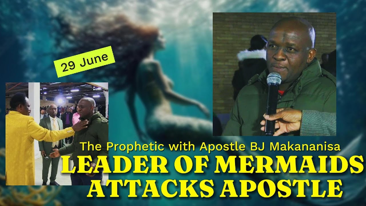 LEADER OF MERMAIDS ATTACKS APOSTLE || THE PROPHETIC || Apostle BJ Makananisa