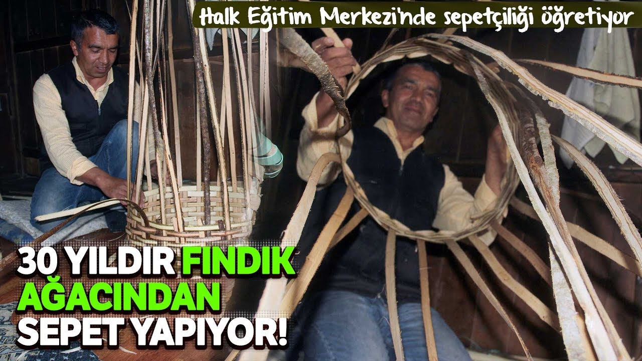 Dede Mesleği Olan Sepet Yapımı Mesleğini Gelecek Kuşaklara Aktarmak İstiyor