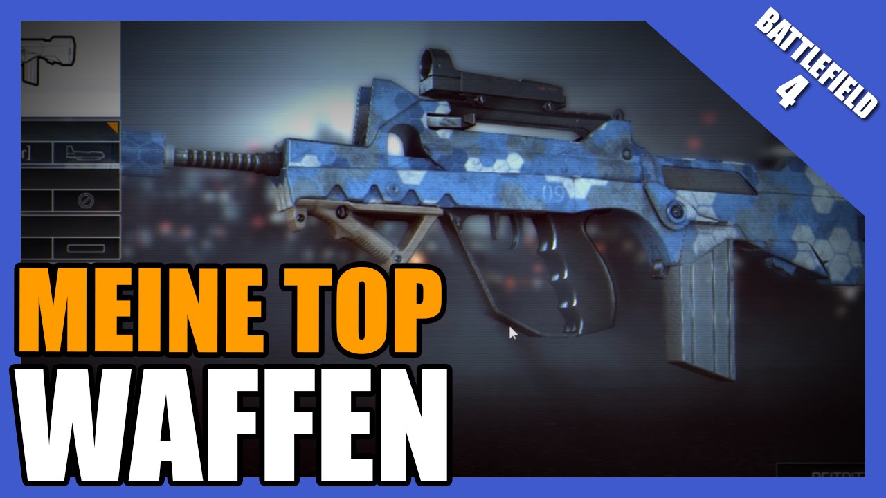 Meine Top Waffen - So spiele ich Battlefield 4