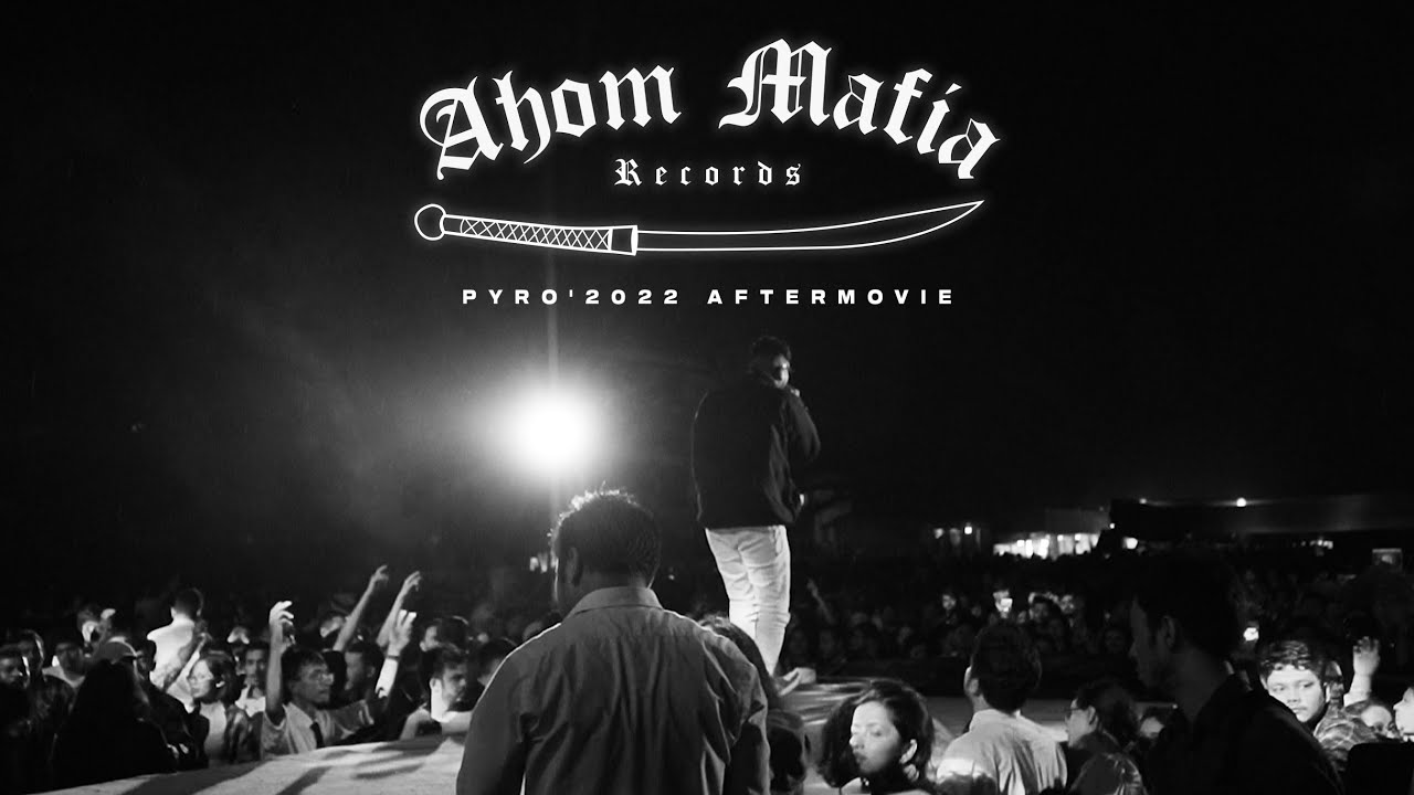 Ahom Mafia - The Beginning | AEC pyrokinesis 2022 unofficial aftermovie | Rocky Glock |