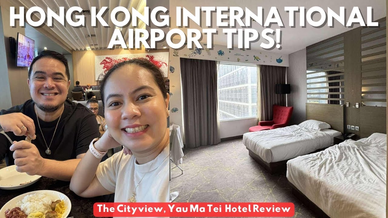 HONG KONG INTERNATIONAL AIRPORT WALKTHROUGH + The Cityview, Yau Ma Tei Hotel Review