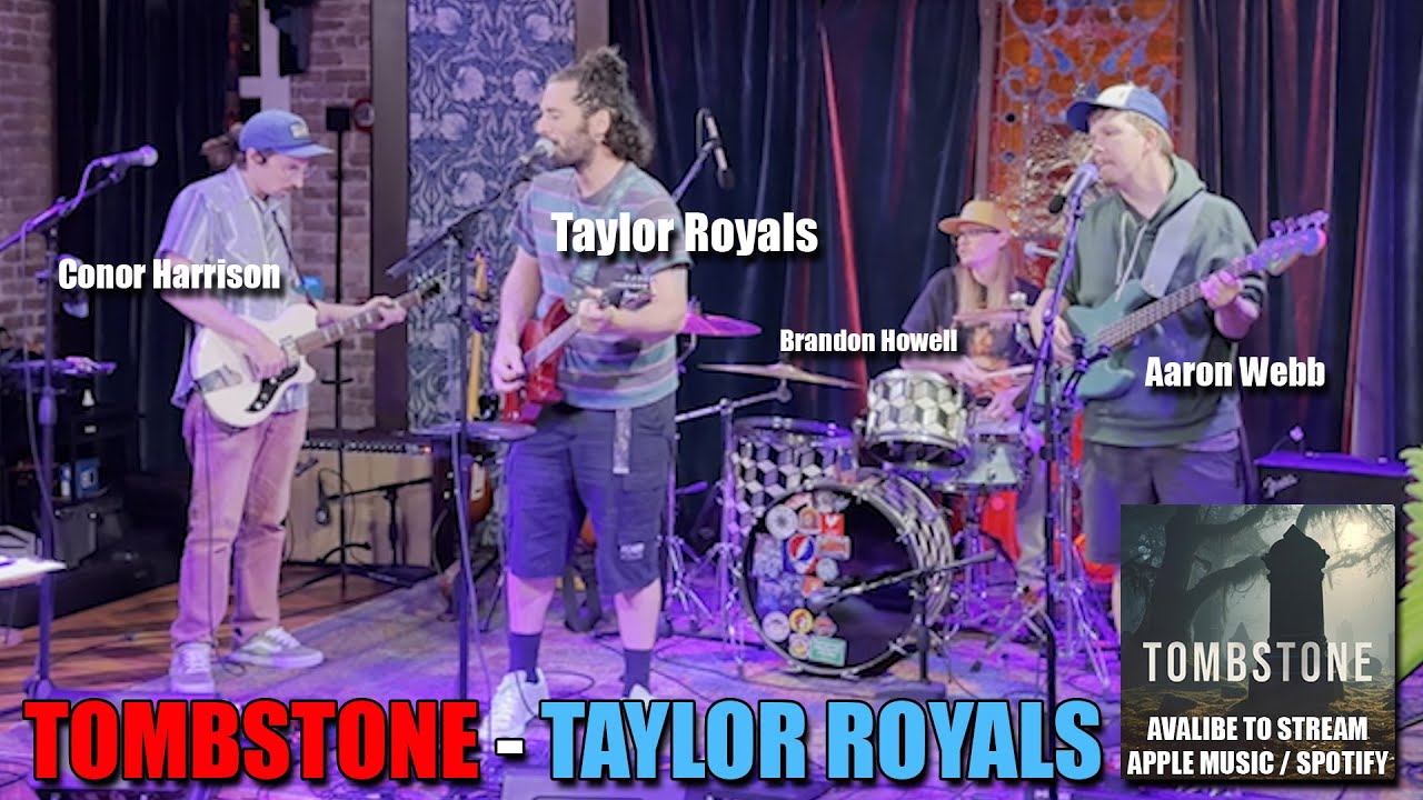 Tombstone (Original) — Taylor Royals Feat. Conor Harrison, Aaron Webb and Brandon Howell
