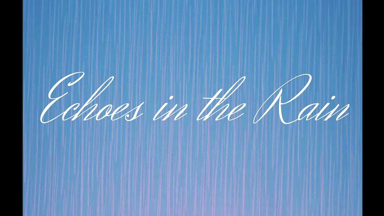 Echoes in the Rain 