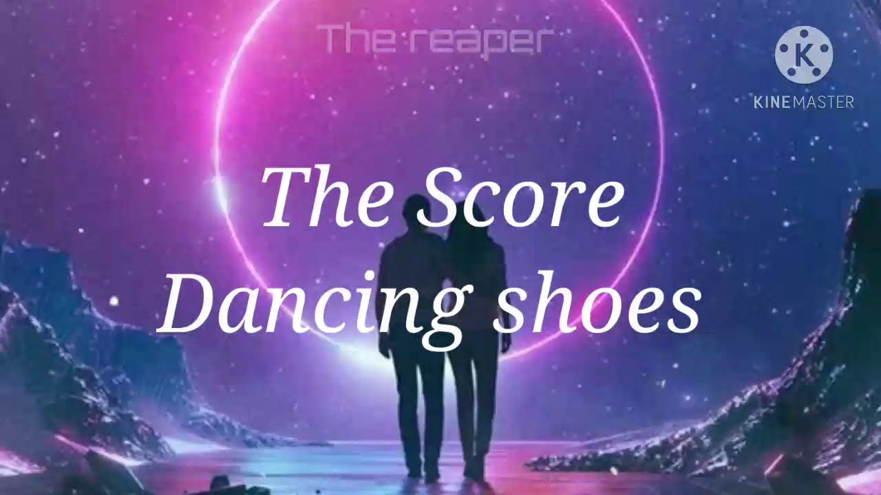 The Score - Dancing shoes (sub español / inglés)