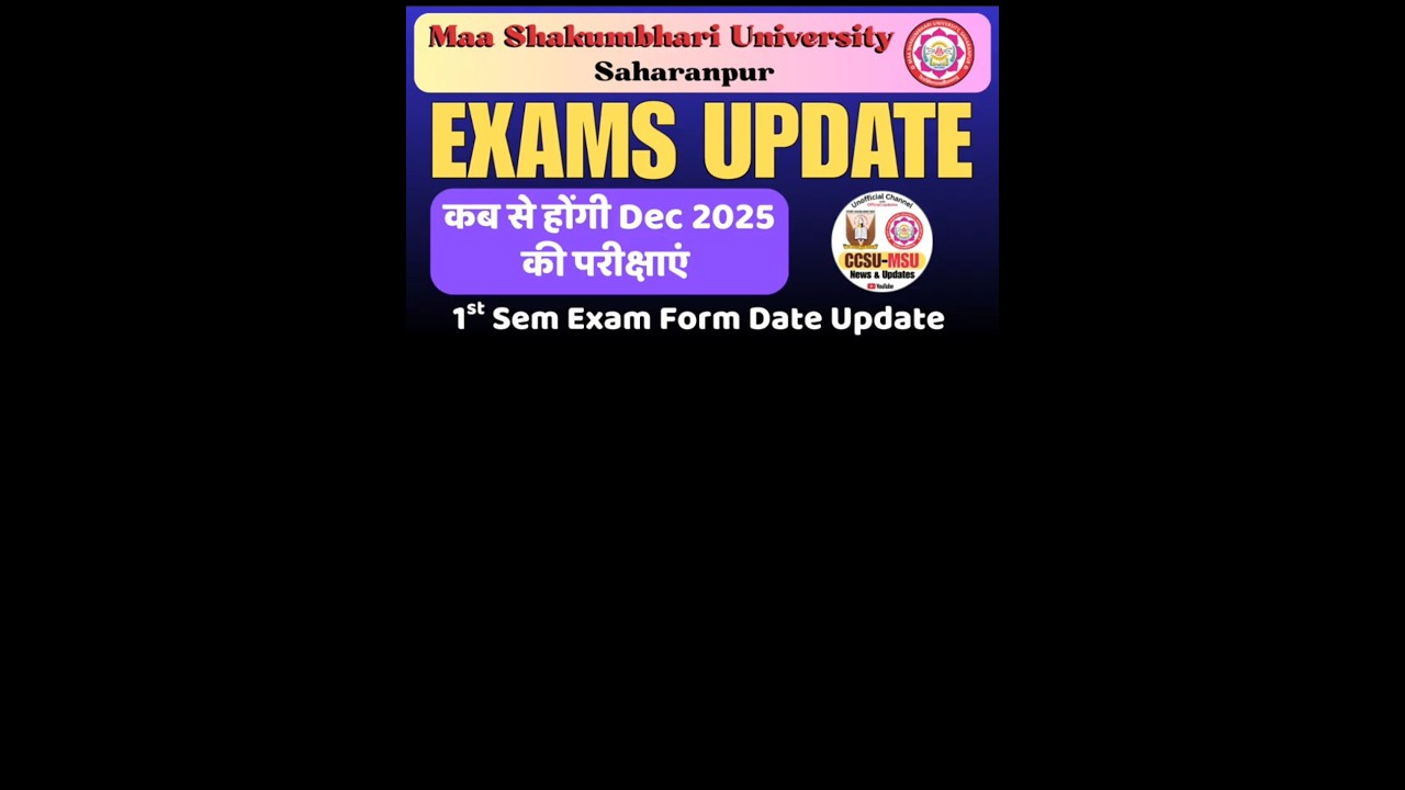 📢 MSU Saharanpur Exam Update 2025 | 1st Sem Form कब आएंगे? Dec Exams Latest News!
