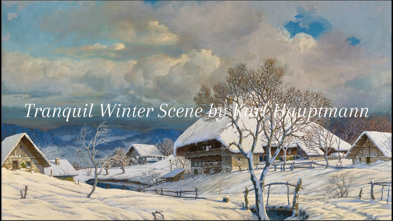 Winter Landscape by Karl Hauptmann | 2-Hour Art Video for Relaxation & TV Screensaver | No Sound