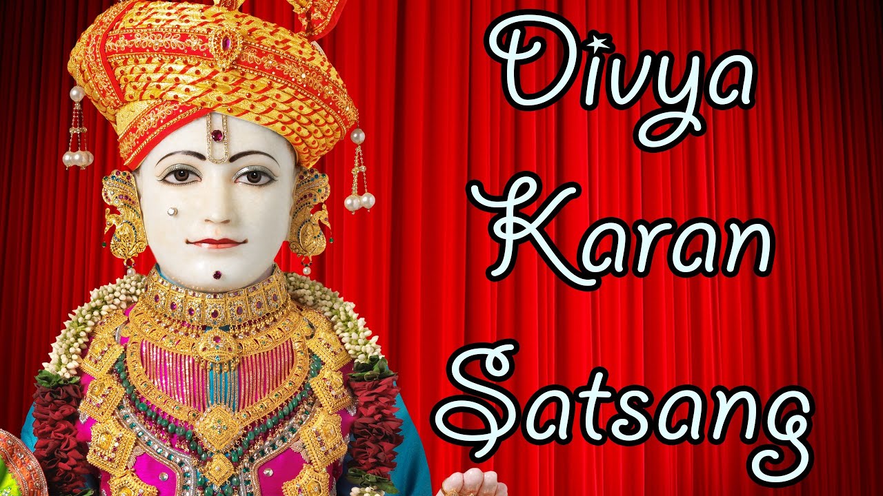 Divya Karan Satsangma. (Shree Swaminarayan Gadi Sansthan)