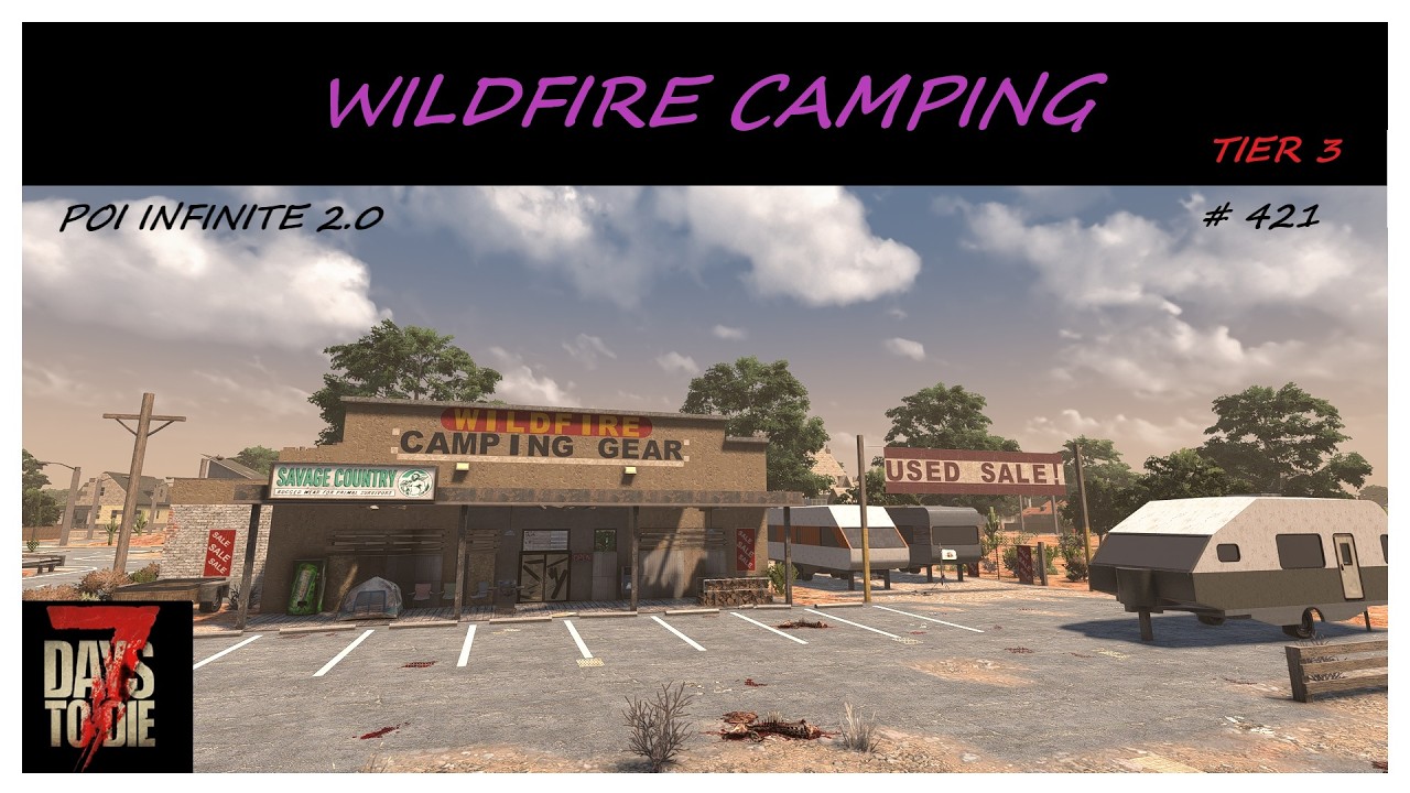 POI Infinite 2.0, Wildfire Camping, # 421 - 7DTD