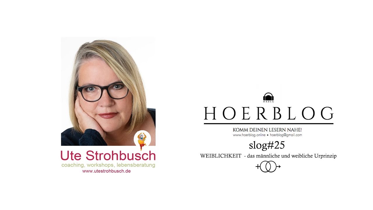 SLOG #25, Ute Strohbusch: Weiblichkeit - Das männliche und weibliche Urprinzip