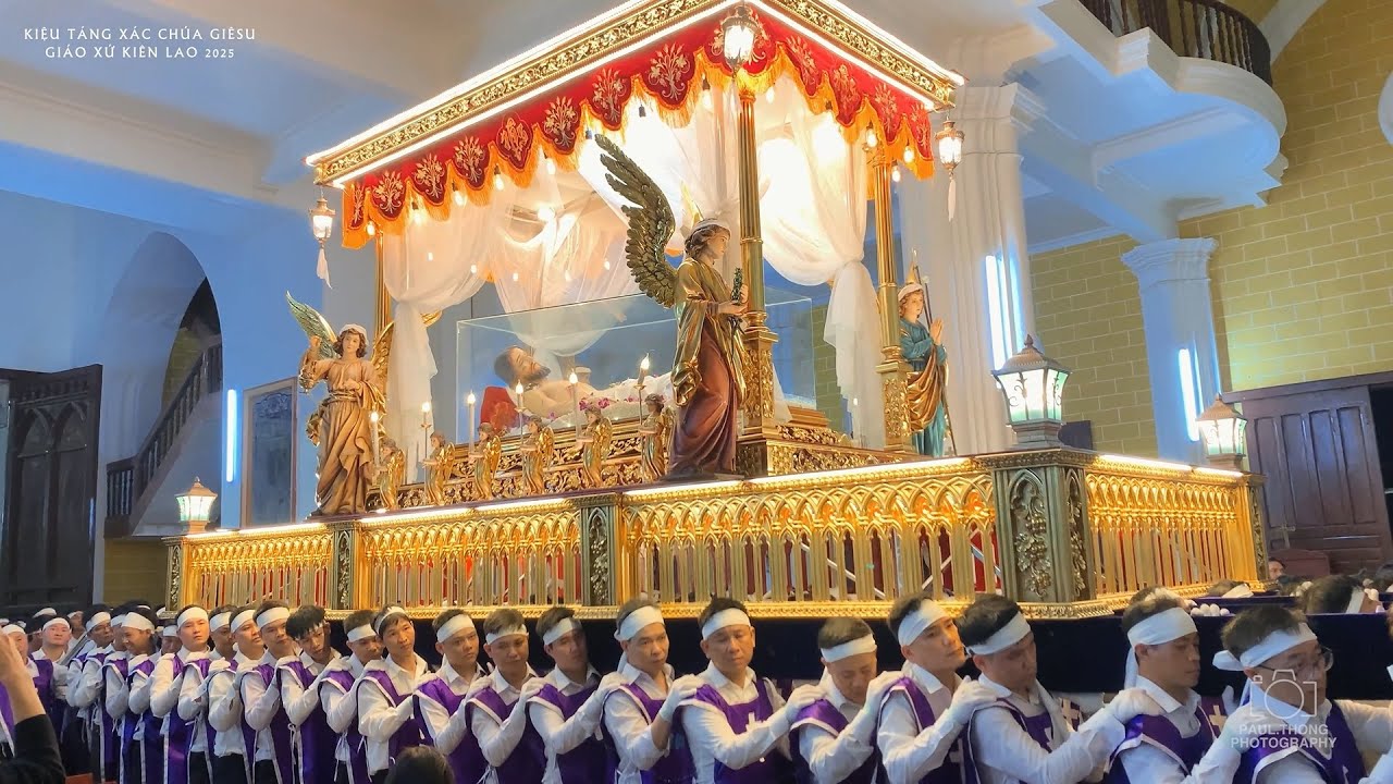 KIỆU TÁNG XÁC CHÚA GIÊSU 2025 | Thứ Sáu Tuần Thánh | GX Đền Thánh Thánh Gia Kiên Lao(Gp.Bùi Chu)