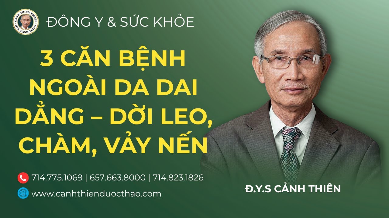 DỜI LEO, CHÀM, VẢY NẾN – NGUYÊN NHÂN VÀ HẬU QUẢ NGHIÊM TRỌNG