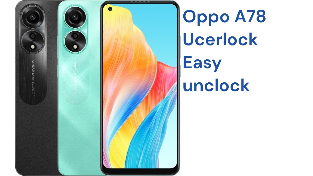 Oppo A78 ucerlock Easy way