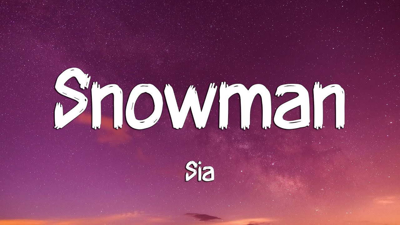 Sia - Snowman (Lyrics) | Christmas Love Song