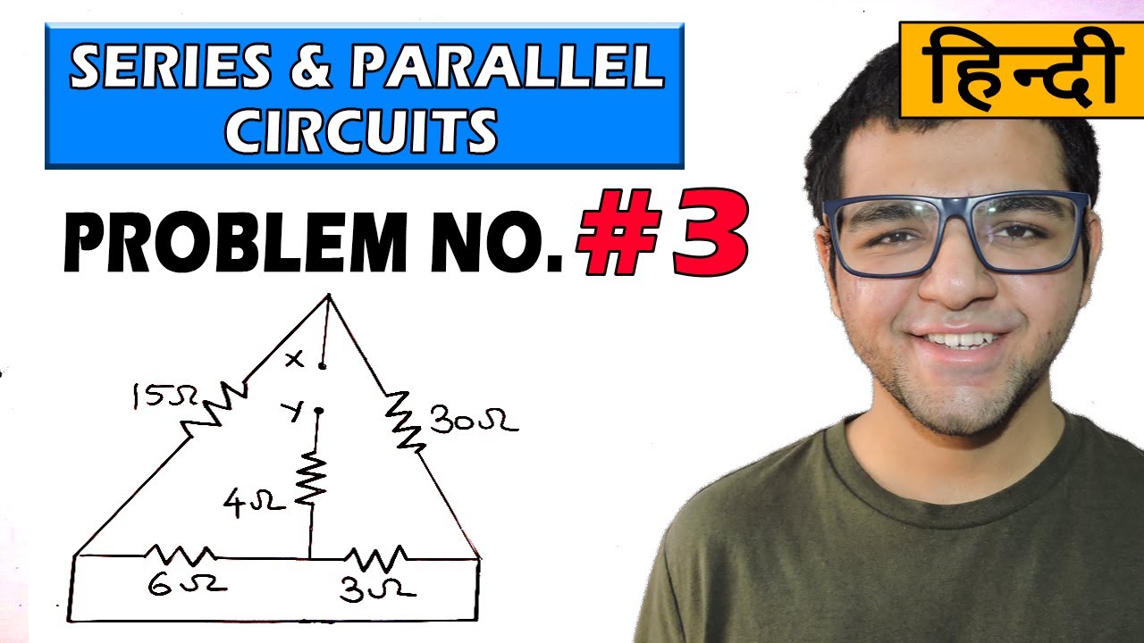 Series and Parallel circuits problems in Hindi [ Problem 3 ]
