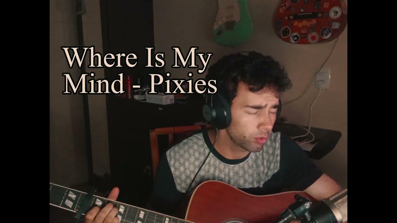 Where Is My Mind - Pixies (Cover By - Jonas Richard)