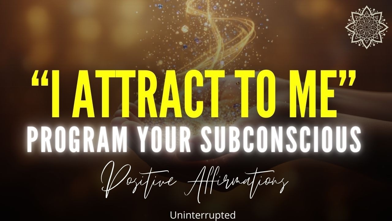 Attract Abundance and Positivity: Powerful Affirmations (Law of Attraction)