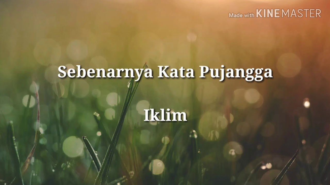 Sebenarnya Kata Pujangga Iklim Lirik