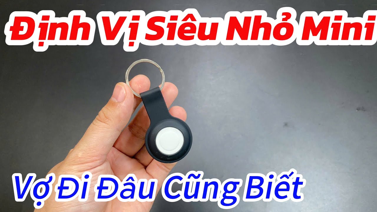 Định Vị Siêu Nhỏ Dạng Móc Khóa Dùng Cho Mọi Dòng Điện Thoại androi và ios Độ Chuẩn Xác 100%