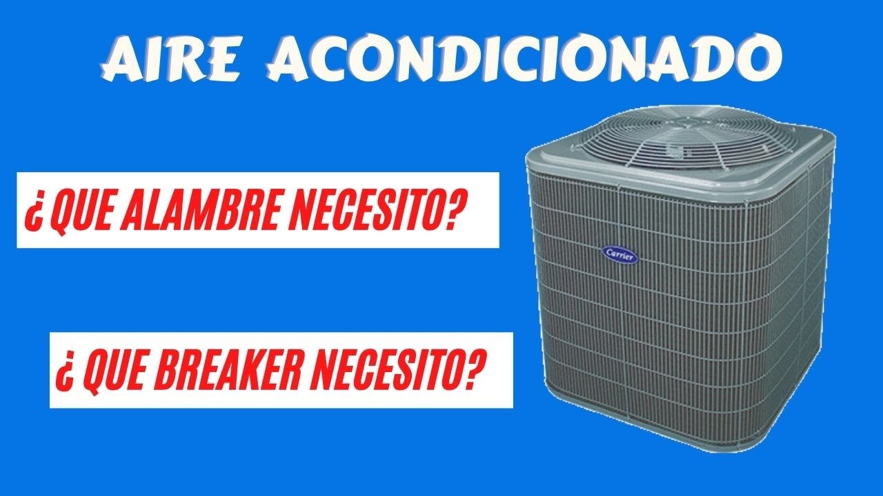 Alambre y Breaker Correcto para Aire Acondicionado.