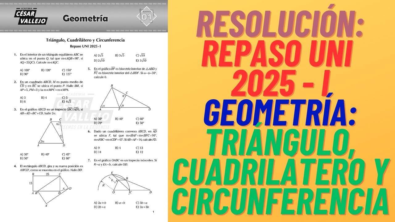 REPASO UNI 2025 - ACADEMIA CESAR VALLEJO - Geometría: Triángulo, Cuadrilátero y Circunferencia
