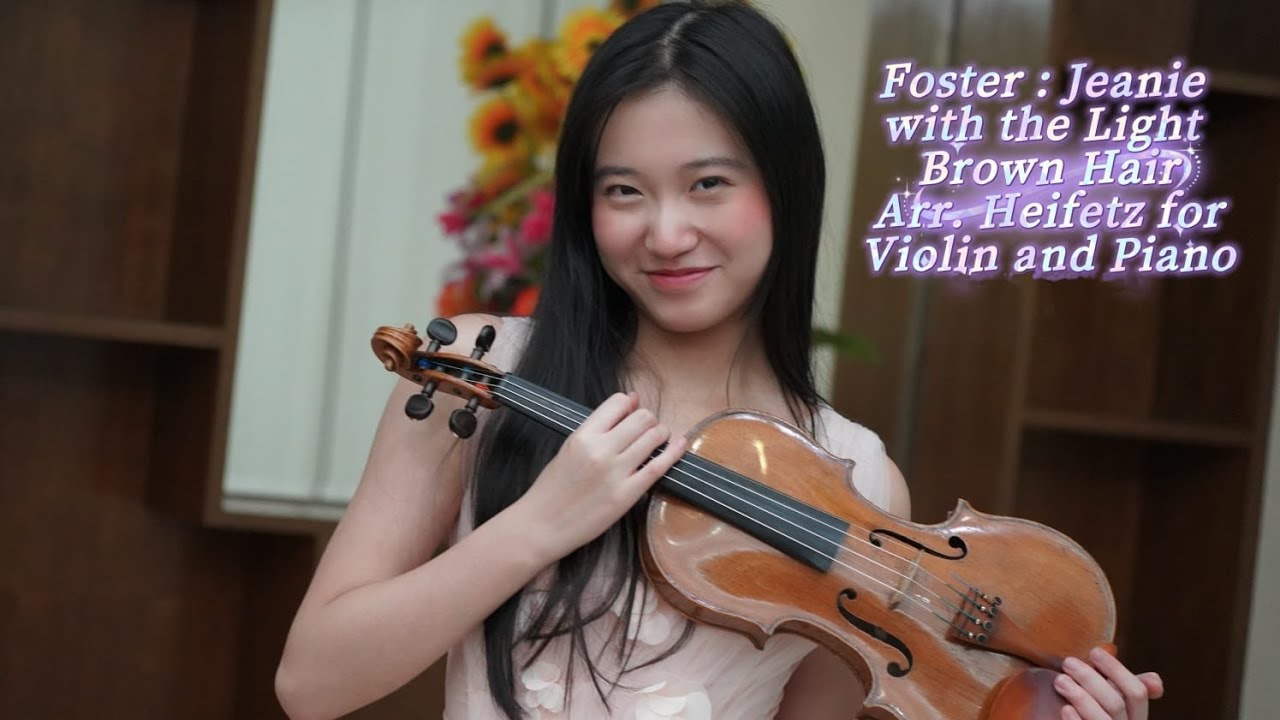 Li Tsz Yan Tiffany 李祉欣 plays  Stephen Foster : Jeanie with the Light Brown Hair ( Arr. Heifetz ）