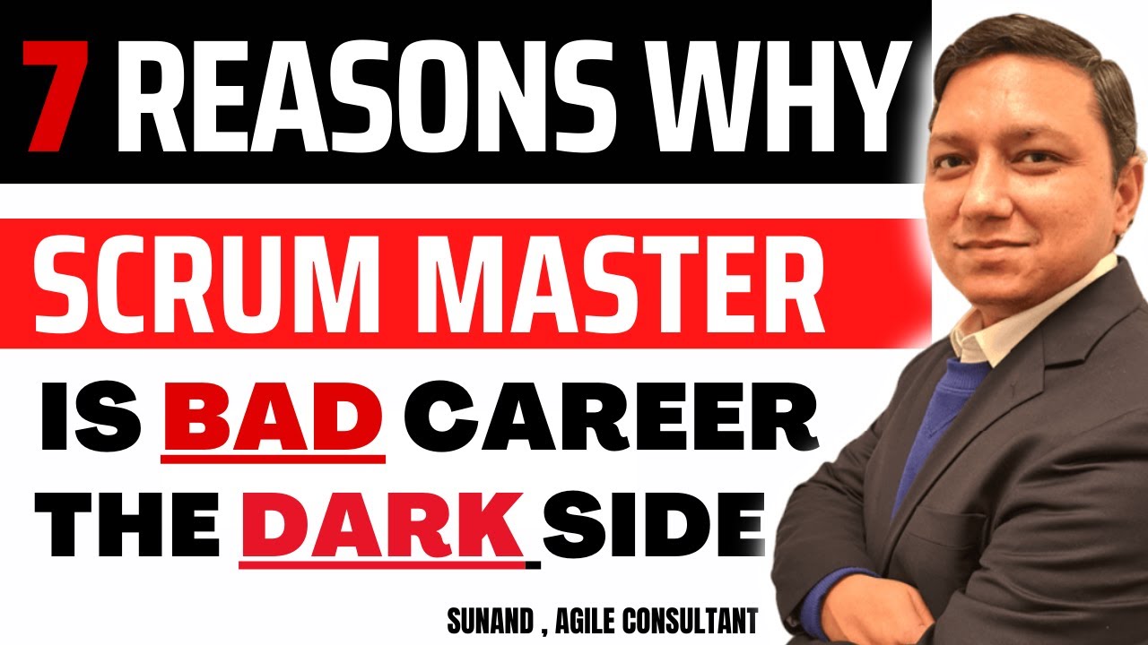 7 reasons why scrum master is NOT a good career I scrum master career path I new scrum master tips