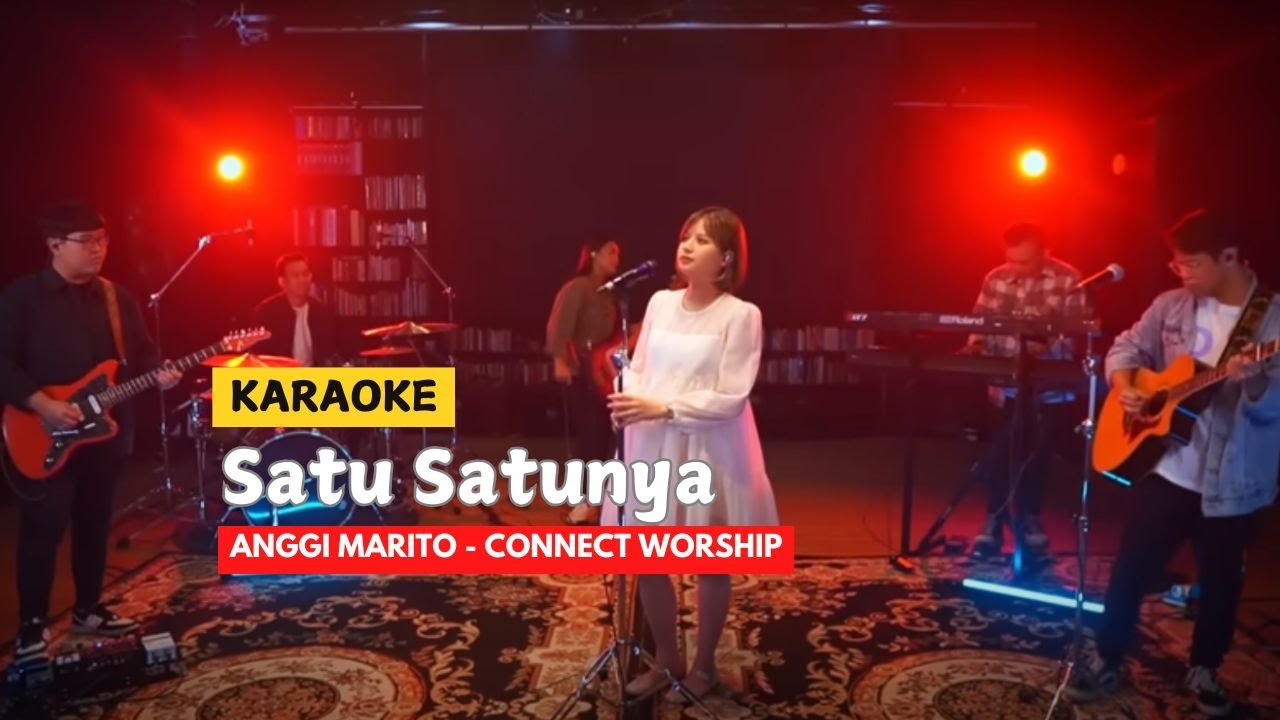Karaoke | Satu satunya | Anggi Marito - Connect Worship