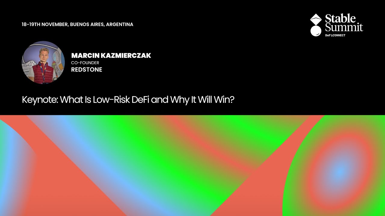 What Is Low-Risk DeFi and Why It Will Win? Keynote by Marcin Kazmierczak - Co-founder, RedStone