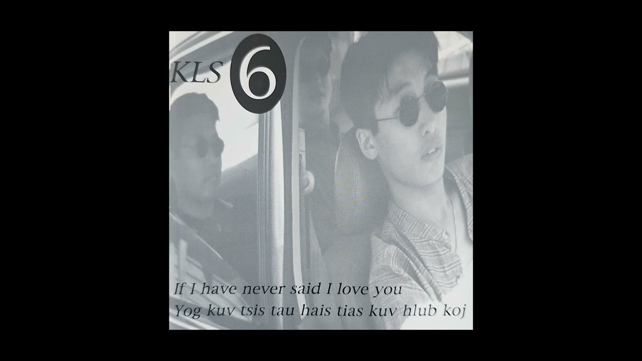 KLS - Yog Kuv Tsis Tau Hais Tias Kuv Hlub Koj (2023 Remastered)