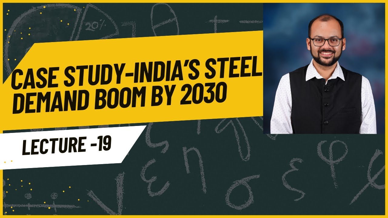 Case study on India’s Steel Demand Boom by 2030 | Managerial Economics Case Study | Supply & Demand