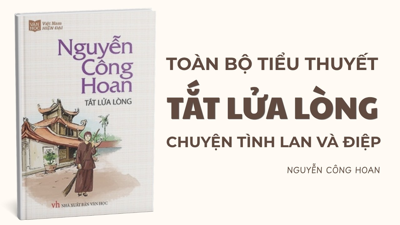 Toàn bộ tiểu thuyết Tắt Lửa Lòng (Chuyện tình Lan và Điệp) | Nguyễn Công Hoan
